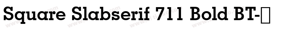 Square Slabserif 711 Bold BT字体转换